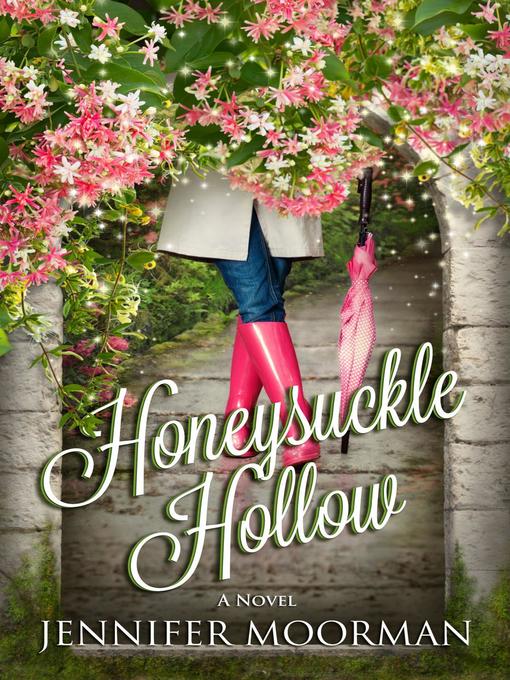 Title details for Honeysuckle Hollow by Jennifer Moorman - Available